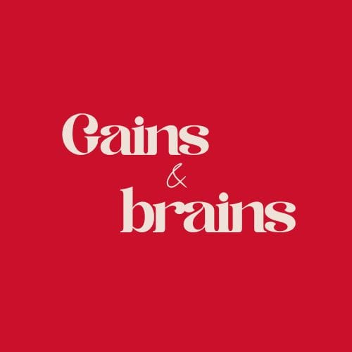 Gains and Brains
